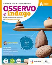 Osservo e indago. Ediz. Tematica. Con STEM Block. Per la Scuola media. Con e-book. Con espansione online. Vol. A-B-C-D