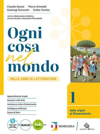 Ogni cosa nel mondo. Vol. 3 - Claudio Giunta, Marco Grimaldi, Gianluigi Simonetti - Libro Garzanti Scuola 2025 | Libraccio.it