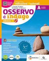 Osservo e indago. Ediz. IN. Tematica. Per la Scuola. Con e-book. Con espansione online. Vol. A-B-C-D: La materia e l'energia-I viventi e l'ambiente-Il corpo umano e la genetica-Le scienze della Terra e l'Astronomia