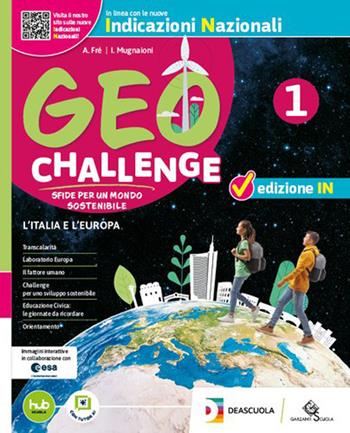 GEO challenge. Ediz. IN. Sfide per un mondo sostenibile. Per la Scuola media. Vol. 2 - Alberto Fré, Iacopo Mugnaioni - Libro Garzanti Scuola 2026 | Libraccio.it
