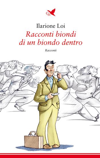 Racconti biondi di un biondo dentro - Ilarione Loi - Libro Giovane Holden Edizioni 2022, Spesso sottile | Libraccio.it