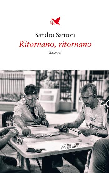 Ritornano, ritornano - Sandro Santori - Libro Giovane Holden Edizioni 2022, Battitore libero | Libraccio.it
