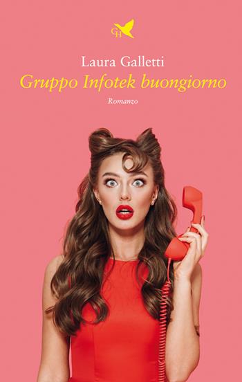 Gruppo Infotek buongiorno - Laura Galletti - Libro Giovane Holden Edizioni 2022, Battitore libero | Libraccio.it