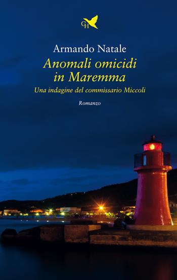 Anomali omicidi in Maremma. Una indagine del commissario Miccoli - Armando Natale - Libro Giovane Holden Edizioni 2022, Mysterious Park | Libraccio.it