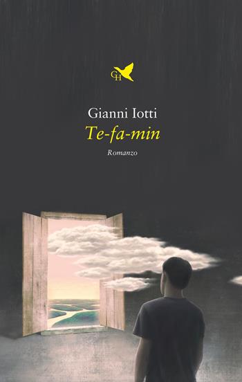 Te-fa-min - Gianni Iotti - Libro Giovane Holden Edizioni 2022, Battitore libero | Libraccio.it