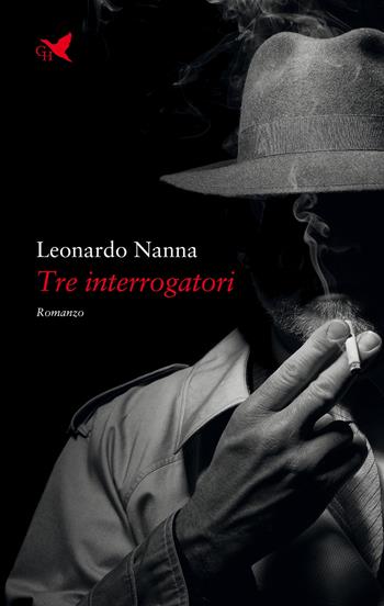Tre interrogatori - Leonardo Nanna - Libro Giovane Holden Edizioni 2022, Mysterious Park | Libraccio.it