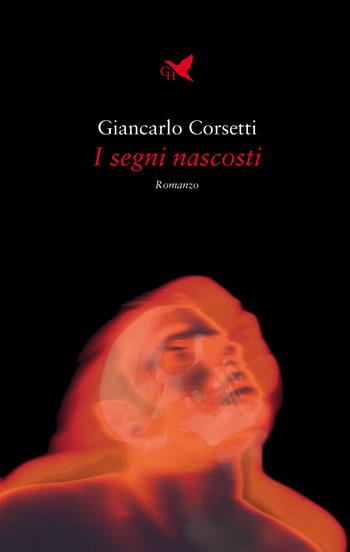 I segni nascosti - Giancarlo Corsetti - Libro Giovane Holden Edizioni 2022, Camelot | Libraccio.it