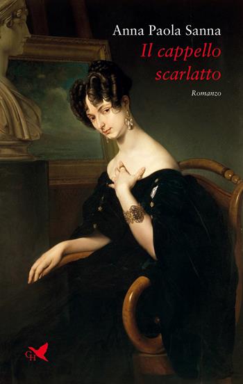 Il cappello scarlatto - Anna Paola Sanna - Libro Giovane Holden Edizioni 2022, Battitore libero | Libraccio.it