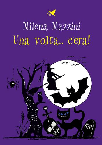 Una volta... c'era! - Milena Mazzini - Libro Giovane Holden Edizioni 2022, Coccinella | Libraccio.it