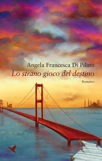 Lo strano gioco del destino - Angela Francesca Di Pilato - Libro Giovane Holden Edizioni 2022, Battitore libero | Libraccio.it
