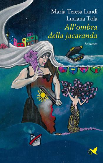 All’ ombra della jacaranda - Maria Teresa Landi, Luciana Tola - Libro Giovane Holden Edizioni 2023, Battitore libero | Libraccio.it