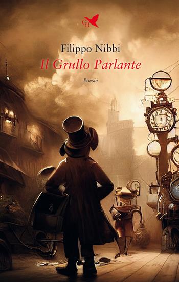 Il grullo parlante - Filippo Nibbi - Libro Giovane Holden Edizioni 2022, Versi di segale | Libraccio.it