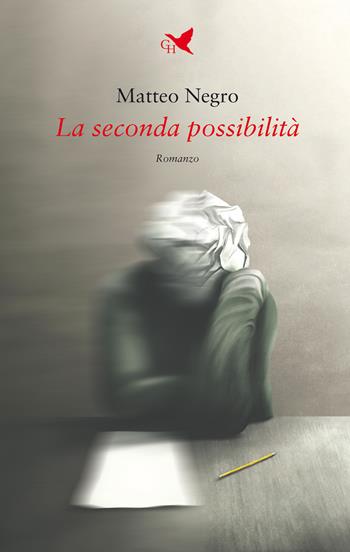 La seconda possibilità - Matteo Negro - Libro Giovane Holden Edizioni 2023, Battitore libero | Libraccio.it