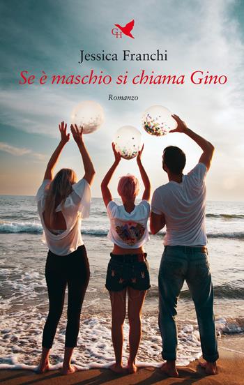 Se è maschio si chiama Gino - Jessica Franchi - Libro Giovane Holden Edizioni 2023, Battitore libero | Libraccio.it