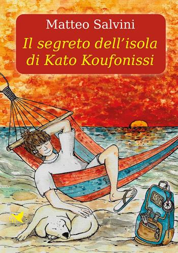 Il segreto dell'isola di Kato Koufonissi - Matteo Salvini - Libro Giovane Holden Edizioni 2023, Coccinella | Libraccio.it