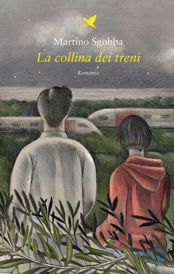 La collina dei treni - Martino Sgobba - Libro Giovane Holden Edizioni 2023, Battitore libero | Libraccio.it