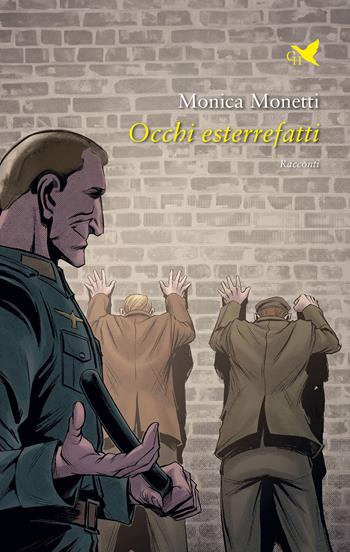 Occhi esterrefatti - Monica Monetti - Libro Giovane Holden Edizioni 2023, Battitore libero | Libraccio.it