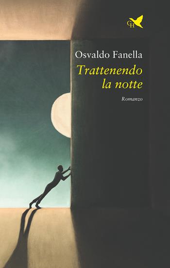Trattenendo la notte - Osvaldo Fanella - Libro Giovane Holden Edizioni 2024, Battitore libero | Libraccio.it
