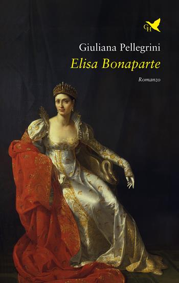 Elisa Bonaparte - Giuliana Pellegrini - Libro Giovane Holden Edizioni 2024, Battitore libero | Libraccio.it
