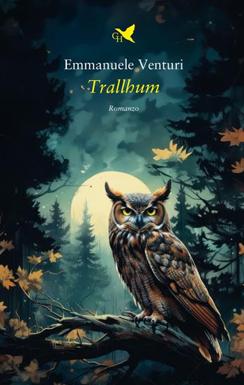 Trallhum - Emmanuele Venturi - Libro Giovane Holden Edizioni 2024, Camelot | Libraccio.it