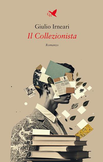 Il collezionista - Giulio Irneari - Libro Giovane Holden Edizioni 2024, Battitore libero | Libraccio.it