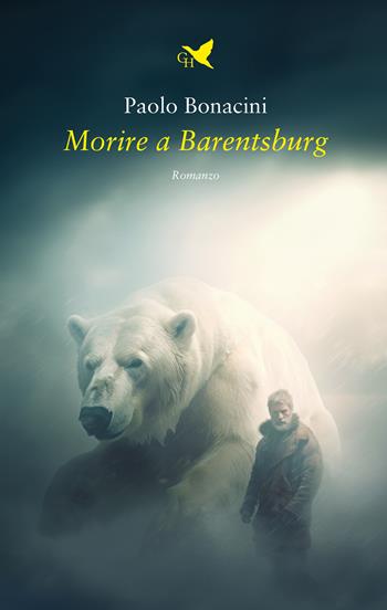 Morire a Barentsburg - Paolo Bonacini - Libro Giovane Holden Edizioni 2024, Mysterious Park | Libraccio.it