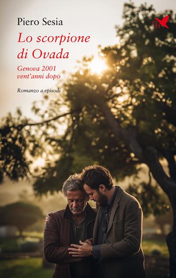 Lo scorpione di Ovada. Genova 2001 vent'anni dopo - Piero Sesia - Libro Giovane Holden Edizioni 2024, Battitore libero | Libraccio.it