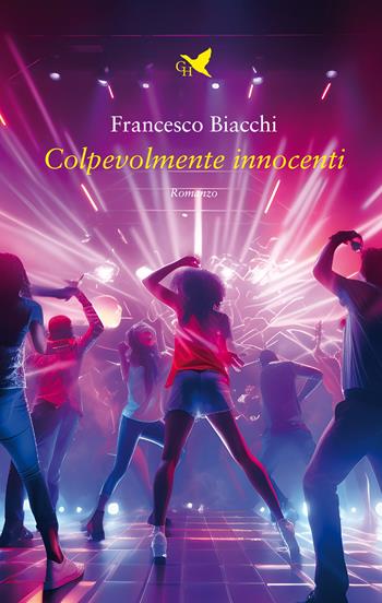 Colpevolmente innocenti - Francesco Biacchi - Libro Giovane Holden Edizioni 2024, Battitore libero | Libraccio.it
