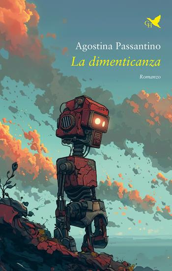 La dimenticanza - Agostina Passantino - Libro Giovane Holden Edizioni 2024, Camelot | Libraccio.it