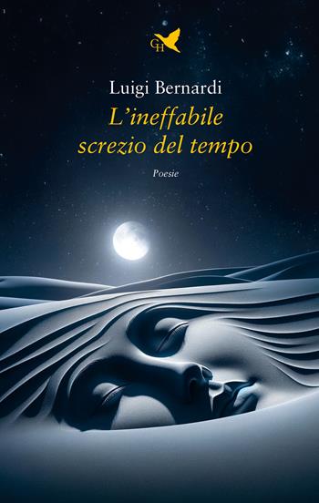L'ineffabile screzio del tempo - Luigi Bernardi - Libro Giovane Holden Edizioni 2024, Versi di segale | Libraccio.it