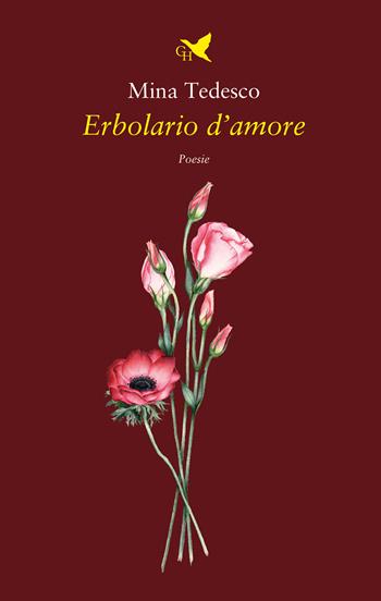 Erbolario d'amore - Mina Tedesco - Libro Giovane Holden Edizioni 2024, Versi di segale | Libraccio.it