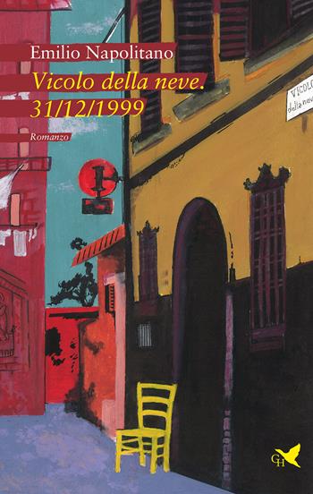 Vicolo della neve. 31/12/1999 - Emilio Napolitano - Libro Giovane Holden Edizioni 2024, Battitore libero | Libraccio.it