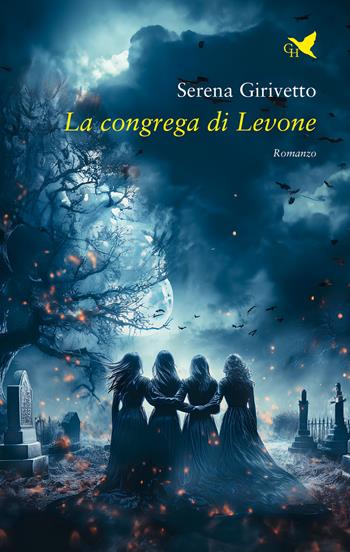 La congrega di Levone - Serena Girivetto - Libro Giovane Holden Edizioni 2024, Camelot | Libraccio.it
