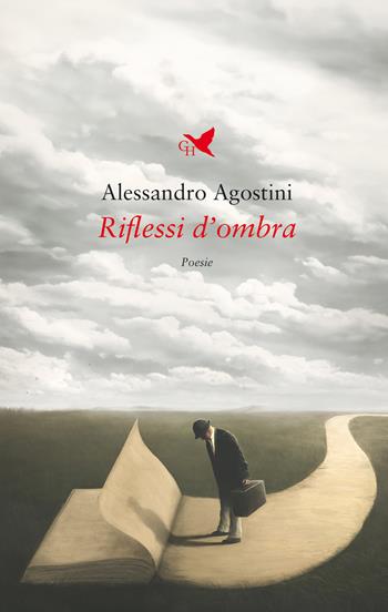 Riflessi d'ombra - Alessandro Agostini - Libro Giovane Holden Edizioni 2024, Versi di segale | Libraccio.it
