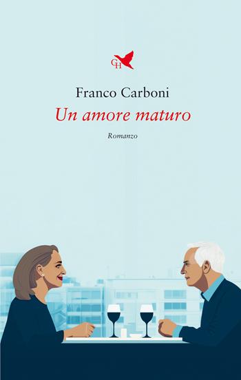 Un amore maturo - Franco Carboni - Libro Giovane Holden Edizioni 2024, Battitore libero | Libraccio.it