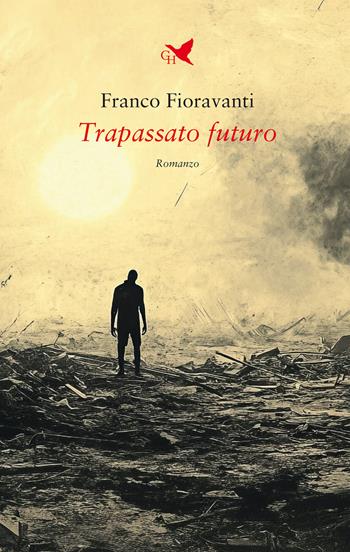 Trapassato futuro - Franco Fioravanti - Libro Giovane Holden Edizioni 2024, Camelot | Libraccio.it