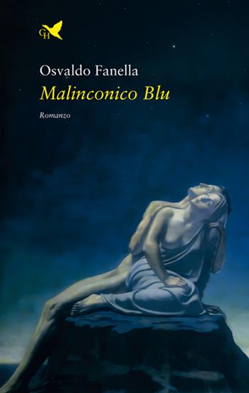 Malinconico blu - Osvaldo Fanella - Libro Giovane Holden Edizioni 2025, Battitore libero | Libraccio.it