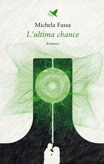 L'ultima chance - Michela Fassa - Libro Giovane Holden Edizioni 2025, Camelot | Libraccio.it