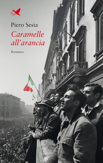 Caramelle all'arancia - Piero Sesia - Libro Giovane Holden Edizioni 2025, Battitore libero | Libraccio.it