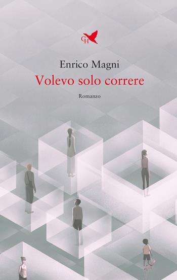 Volevo solo correre - Enrico Magni - Libro Giovane Holden Edizioni 2026, Battitore libero | Libraccio.it