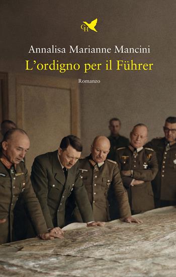 L'ordigno per il Führer - Annalisa Marianne Mancini - Libro Giovane Holden Edizioni 2026, Battitore libero | Libraccio.it
