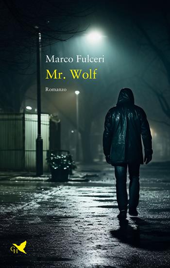 Mr. Wolf - Marco Fulceri - Libro Giovane Holden Edizioni 2026, Mysterious Park | Libraccio.it