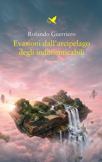 Evasioni dall'arcipelago degli indimenticabili - Rolando Guerriero - Libro Giovane Holden Edizioni 2026, Camelot | Libraccio.it