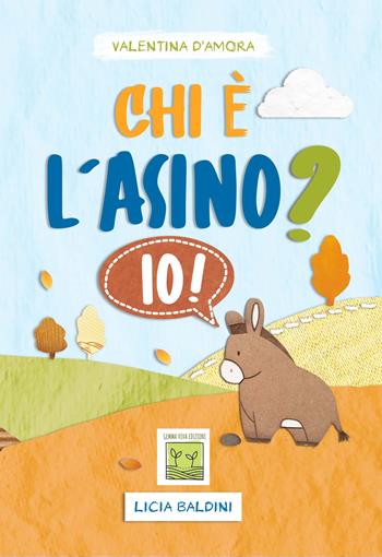 Chi è l'asino? Io! - Valentina D'Amora, Licia Baldini - Libro PubMe 2021, Gemma viva | Libraccio.it