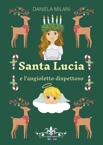 Santa Lucia e l'angioletto dispettoso - Daniela Milani - Libro PubMe 2021, Literary Romance Kids | Libraccio.it