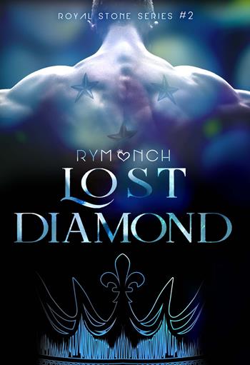 Lost Diamond. Royal stone series. Vol. 2 - RyMonch - Libro PubMe 2021 | Libraccio.it