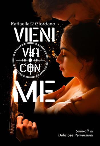 Vieni via con me - Raffaella Giordano - Libro PubMe 2021, DarkLove | Libraccio.it