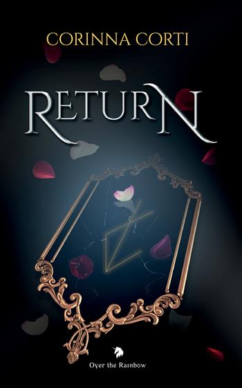 Return - Corinna Corti - Libro PubMe 2022, Over the rainbow | Libraccio.it
