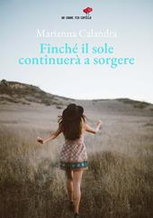 Finché il sole continuerà a sorgere