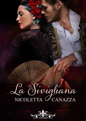La sivigliana - Nicoletta Canazza - Libro PubMe 2022, Literary Romance | Libraccio.it